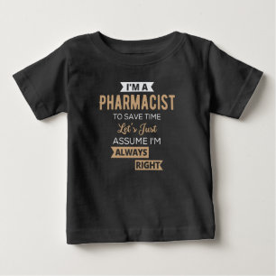 T-shirt Pour Bébé Je suis pharmacien pour gagner du temps Supposons