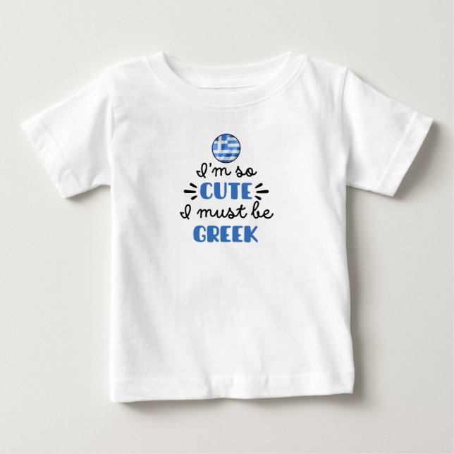 T-shirt Pour Bébé Je suis tellement mignon, je dois être Grec (Devant)