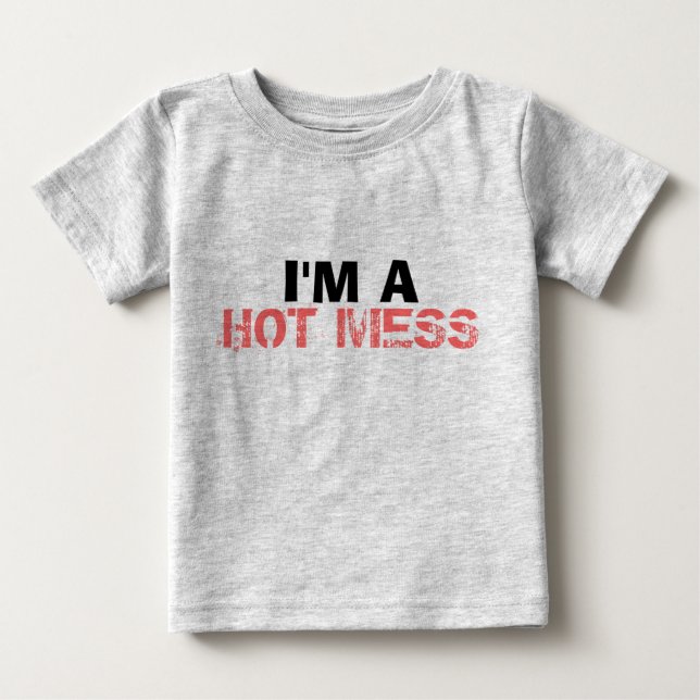 T-shirt Pour Bébé Je suis un Bébé de Mess Hot (Devant)