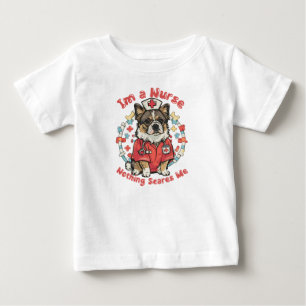 T-shirt Pour Bébé Je suis une infirmière, rien ne me fait peur - Inf