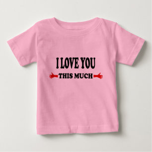 T-shirt Pour Bébé Je t'aime tant les bras ouverts