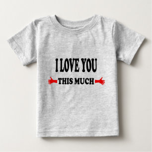 T-shirt Pour Bébé Je t'aime tant les bras ouverts