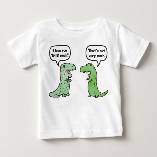T-shirt Pour Bébé Je t'aime tellement (T-Rex) (Devant)
