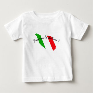 T-shirt Pour Bébé Je veux être chemise italienne de bébé
