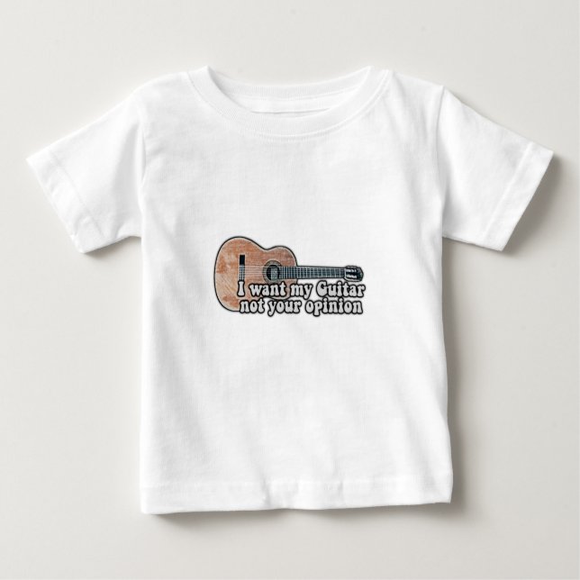T-shirt Pour Bébé Je veux ma guitare, pas ton opinion. (Devant)