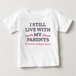 T-shirt Pour Bébé Je Vis Toujours Avec Mes Parents