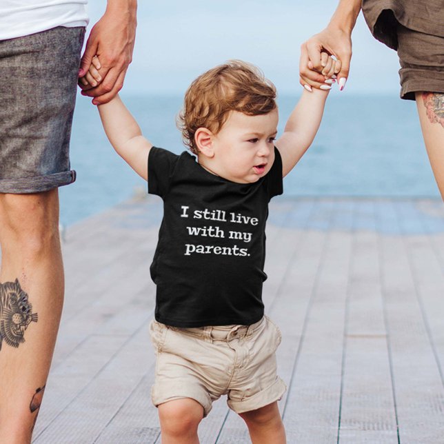 T-shirt Pour Bébé Je Vis Toujours Avec Mes Parents (Créateur téléchargé)