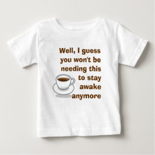 T-shirt Pour Bébé Je vous garderai pour me réveiller