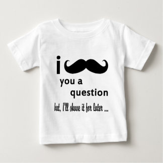 T-shirt Pour Bébé Je Vous Moustache Une Question
