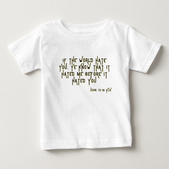 T-shirt Pour Bébé Jean 15:18 KJV Bible Scripture Verse (Devant)