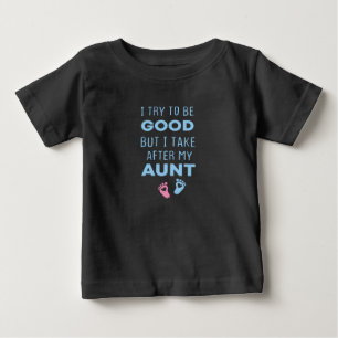 T-shirt Pour Bébé J'essaie d'être sage mais je tiens de ma tante,Drô