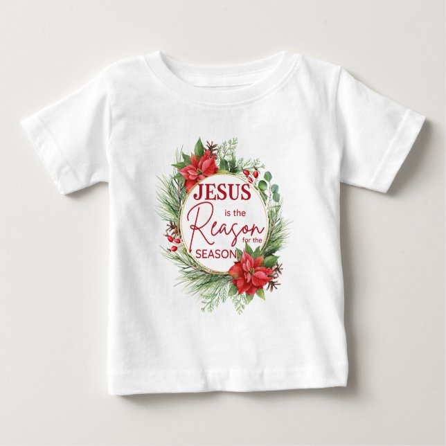 T-shirt Pour Bébé Jésus est la raison de la saison Noël (Devant)