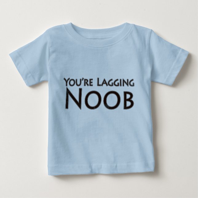 T-shirt Pour Bébé Jeux vidéo et jeu - vous êtes Noob traînant (Devant)