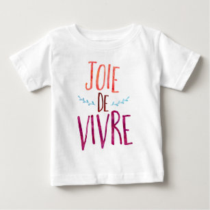 T-shirt Pour Bébé Joie de Vivre, citation de Français
