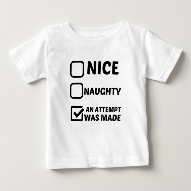T-SHIRT POUR BÉBÉ JOLIE NEUGHTY UNE TENTATIVE A ÉTÉ FAITE (Devant)