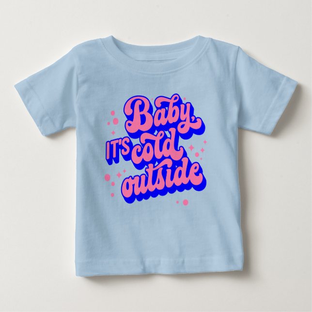 T-shirt Pour Bébé Jouer bébé, c’est froid en hiver (Devant)