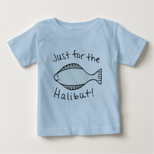 T-shirt Pour Bébé Juste pour le flétan