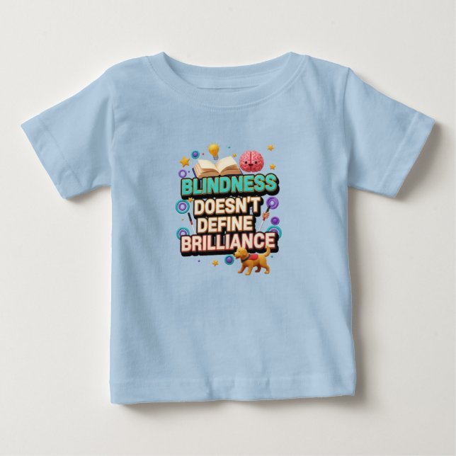 T-shirt Pour Bébé La cécité ne définit pas la brillance (Devant)