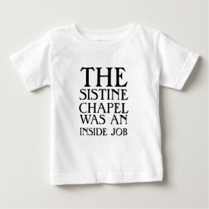 T-shirt Pour Bébé La chapelle Sixtine était un coup monté !