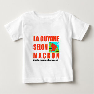T-shirt Pour Bébé La Guyane selon Macron est une île