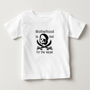 T-shirt Pour Bébé La maternité n'est pas pour les faibles !