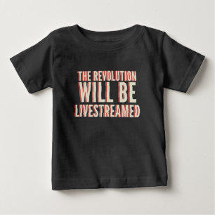 T-shirt Pour Bébé La révolution sera livestreamed