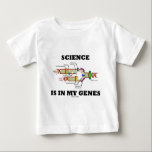 T-shirt Pour Bébé La Science est dans mes gènes (la reproduction<br><div class="desc">Les scientifiques et les biologistes moléculaires de même apprécieront quelconque d'entre ces cadeaux comportant la reproduction d'ADN avec l'énonciation la "Science est dans mes gènes".  Cadeau scientifique mémorable d'énonciation pour n'importe qui qui aime la science !</div>