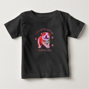 T-shirt Pour Bébé La Vie Est Meilleure Avec Le Chien-Putain Anglais
