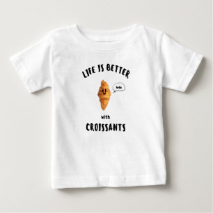 T-shirt Pour Bébé LA VIE EST MIEUX avec CROISSANTS Écriture Noire