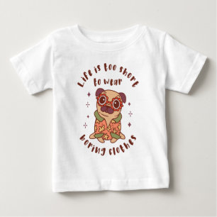 T-shirt Pour Bébé La vie est trop courte pour porter des vêtements e