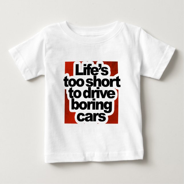T-shirt Pour Bébé La vie trop courte pour conduire les voitures (Devant)