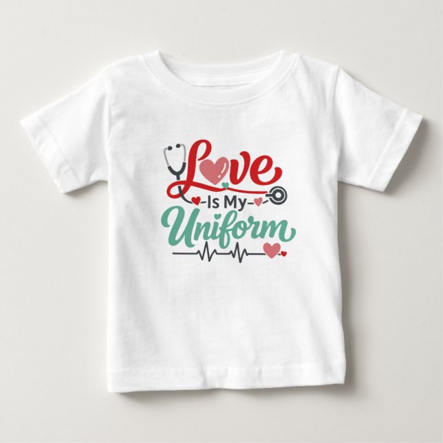 T-shirt Pour Bébé L'amour est mon uniforme infirmière (Devant)