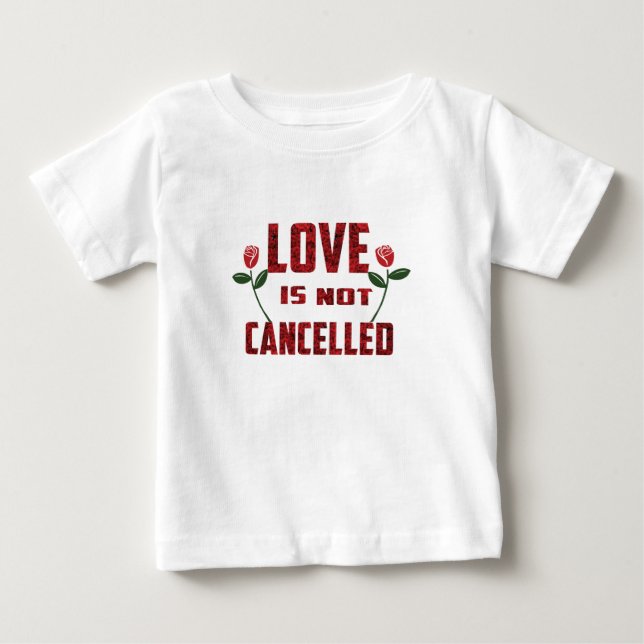 T-shirt Pour Bébé L'amour n'est pas annulé bébé (Devant)