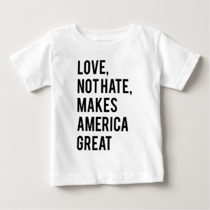 T-shirt Pour Bébé L'amour n'est pas la haine qui rend l'Amérique fo