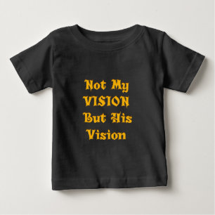 T-shirt Pour Bébé L'Art Du Texte Fondé Sur La Foi : Pas Ma Vision, M