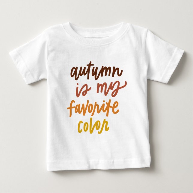 T-shirt Pour Bébé "L'automne est ma couleur préférée" (Devant)