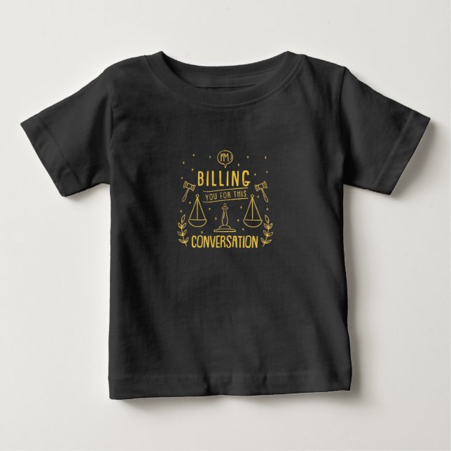 T-shirt Pour Bébé L'Avocat Vous Facture Pour Cette Conversation (Devant)