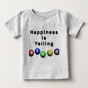 T-shirt Pour Bébé Le bonheur est de crier BINGO