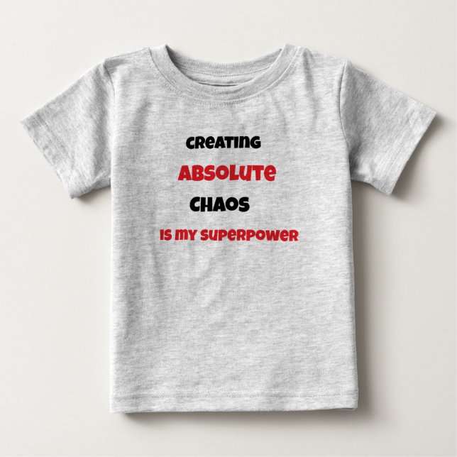 T-shirt Pour Bébé Le chaos est ma superpuissance (Devant)