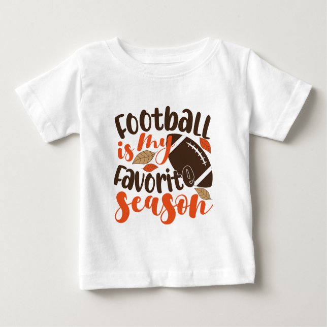 T-shirt Pour Bébé Le football est ma saison préférée (Devant)