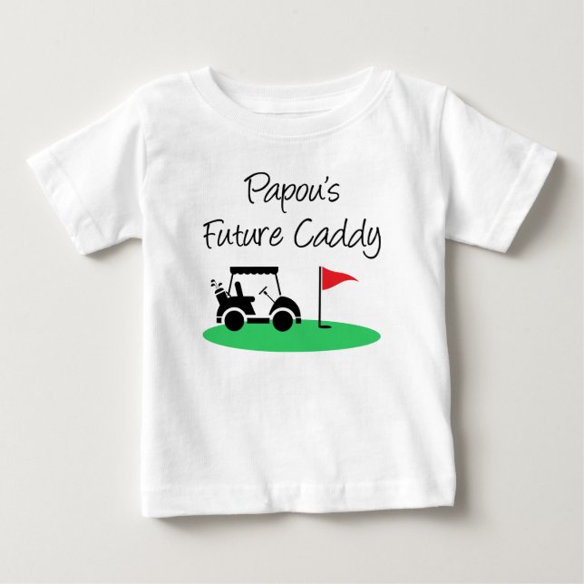 T-shirt Pour Bébé Le futur Caddy de Papou (Devant)