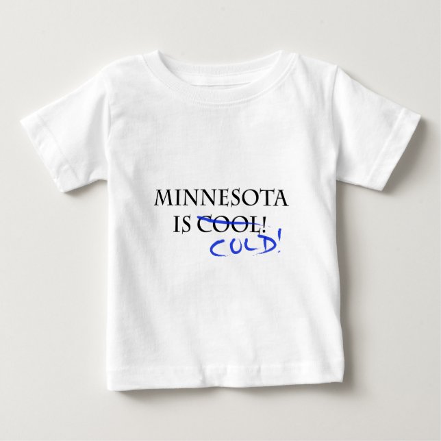 T-shirt Pour Bébé Le Minnesota est Cool - et froid ! (Devant)