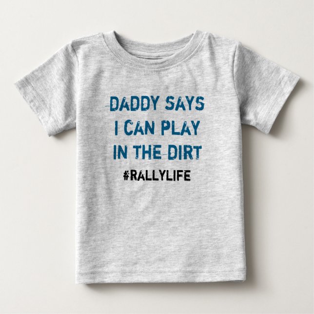 T-shirt Pour Bébé Le papa dit le jeu en saleté (Devant)