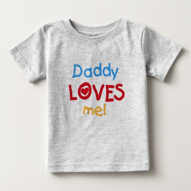 T-shirt Pour Bébé Le papa m'aime (Devant)
