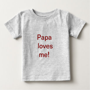 T-shirt Pour Bébé Le papa m'aime chemise