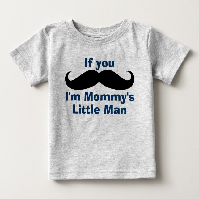 T-shirt Pour Bébé Le petit homme de maman moustache (Devant)