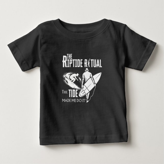 T-shirt Pour Bébé Le Riptide Rituel La Marée M'A Fait Le Faire (Devant)