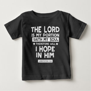 T-shirt Pour Bébé Le Seigneur est ma part Lamentations 3 24 Citation