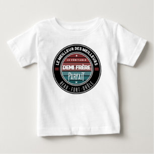 T-shirt Pour Bébé Le véritable demi frère parfait