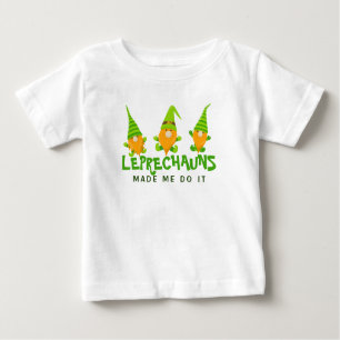 T-shirt Pour Bébé Leprechauns m'a fait faire ça drôle St Patrick's D